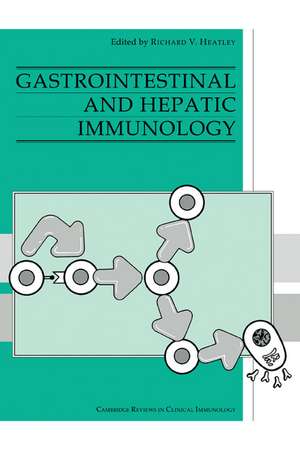 Gastrointestinal and Hepatic Immunology de Richard V. Heatley