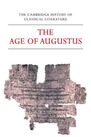 The Cambridge History of Classical Literature: Volume 2, Latin Literature, Part 3, The Age of Augustus de E. J. Kenney