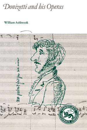 Donizetti and His Operas de William Ashbrook