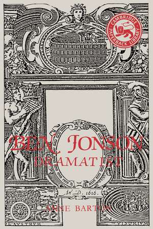 Ben Jonson: Dramatist de Anne Barton