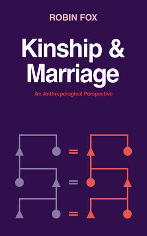 Kinship and Marriage: An Anthropological Perspective de Robin Fox