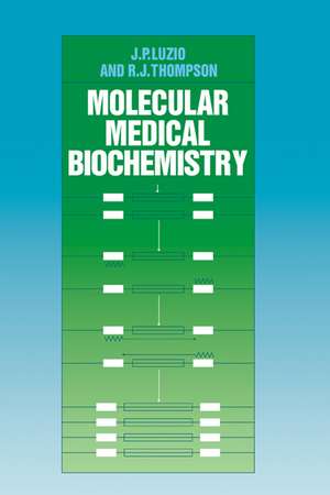 Molecular Medical Biochemistry de J. P. Luzio