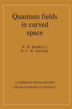 Quantum Fields in Curved Space de N. D. Birrell