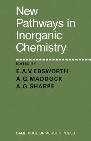 New Pathways in Inorganic Chemistry de E. A. V. Ebsworth