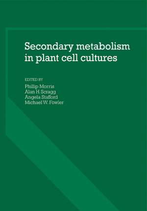 Secondary Metabolism in Plant Cell Cultures de Phillip Morris