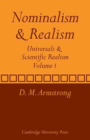 Nominalism and Realism: Volume 1: Universals and Scientific Realism de D. M. Armstrong