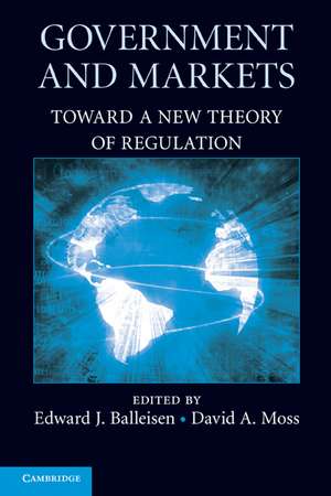 Government and Markets: Toward a New Theory of Regulation de Edward J. Balleisen