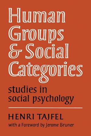 Human Groups and Social Categories: Studies in Social Psychology de Henri Tajfel