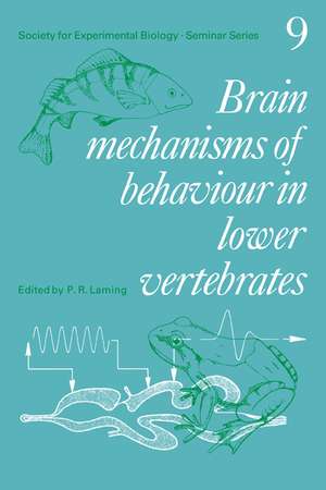 Brain Mechanisms of Behaviour in Lower Vertebrates de P. R. Laming