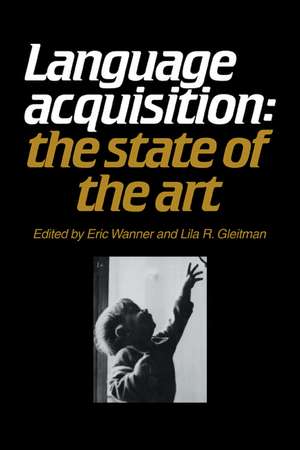 Language Acquisition: The State of the Art de Eric Wanner