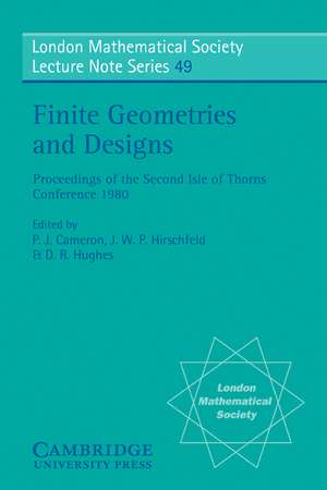 Finite Geometries and Designs: Proceedings of the Second Isle of Thorns Conference 1980 de P. J. Cameron