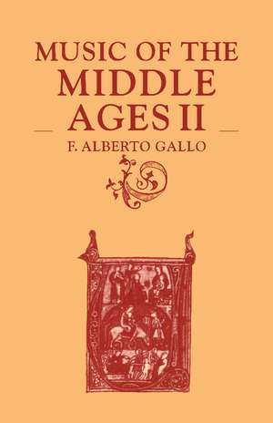 Music of the Middle Ages: Volume 2 de F. Alberto Gallo