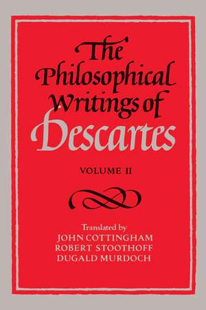 The Philosophical Writings of Descartes: Volume 2 de René Descartes