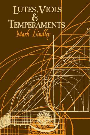 Lutes, Viols, Temperaments de Lindley