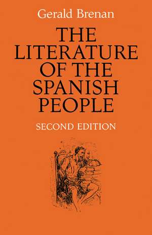 The Literature of the Spanish People: From Roman Times to the Present Day de Gerald Brenan