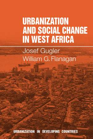 Urbanization and Social Change in West Africa de Josef Gugler