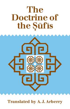 The Doctrine of Sufis: Translated from the Arabic of Abu Bakr al-Kalabadhi de Abu Bakr al-Kalabadhi