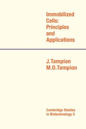 Immobilized Cells: Principles and Applications de J. Tampion