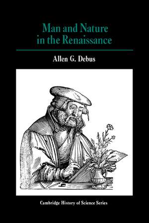 Man and Nature in the Renaissance de Allen George Debus