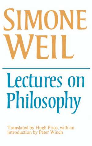 Lectures on Philosophy de Simone Weil