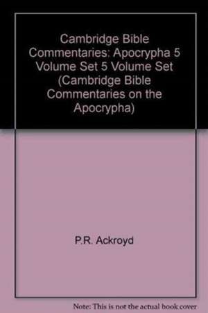 Cambridge Bible Commentaries: Apocrypha 5 Volume Set de Various Editors