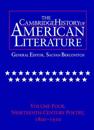 The Cambridge History of American Literature: Volume 4, Nineteenth-Century Poetry 1800–1910 de Sacvan Bercovitch