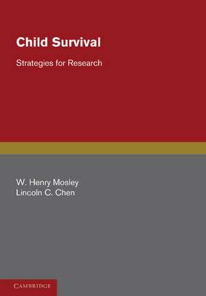 Child Survival: Strategies for Research de W. Henry Mosley