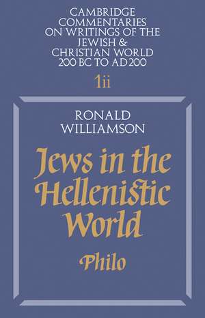 Jews in the Hellenistic World: Volume 1, Part 2: Philo de Ronald Williamson