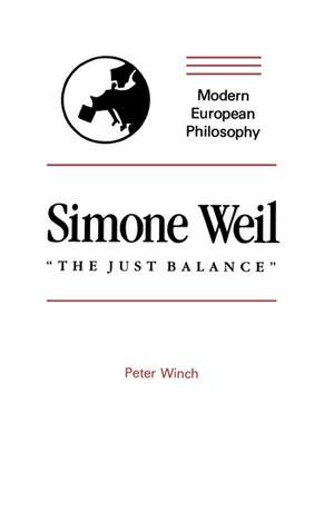 Simone Weil: "The Just Balance" de Peter Winch