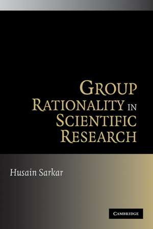 Group Rationality in Scientific Research de Husain Sarkar