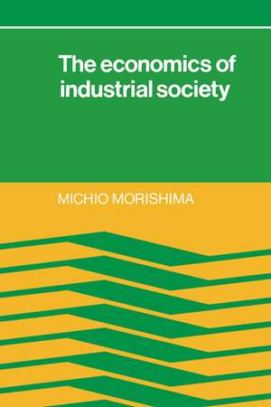 The Economics of Industrial Society de Michio Morishima