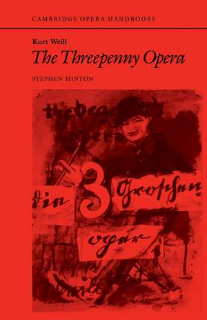 Kurt Weill: The Threepenny Opera de Stephen Hinton