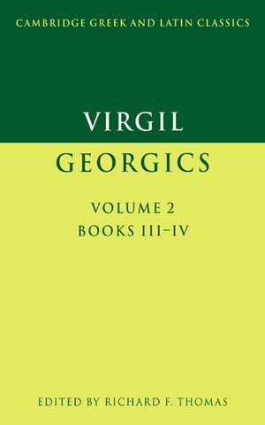 Virgil: Georgics: Volume 2, Books III-IV de Virgil