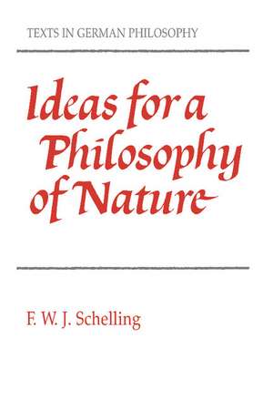 Ideas for a Philosophy of Nature de F. W. J. von Schelling