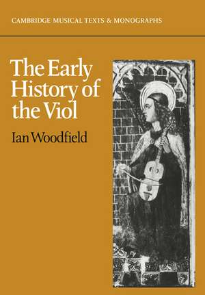 The Early History of the Viol de Ian Woodfield