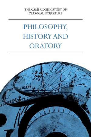 The Cambridge History of Classical Literature: Volume 1, Greek Literature, Part 3, Philosophy, History and Oratory de P. E. Easterling