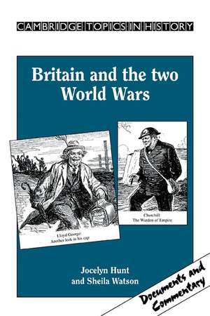 Britain and the Two World Wars de Jocelyn Hunt