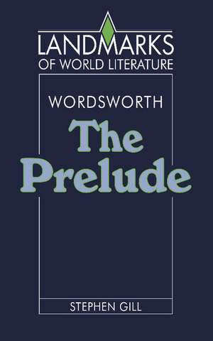 Wordsworth: The Prelude de Stephen Gill