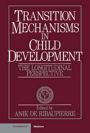 Transition Mechanisms in Child Development: The Longitudinal Perspective de Anik de Ribaupierre