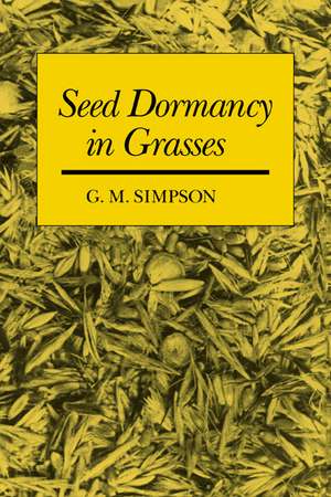 Seed Dormancy in Grasses de G. M. Simpson
