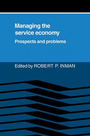 Managing the Service Economy: Prospects and Problems de Robert P. Inman