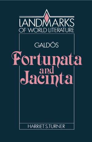 Galdós: Fortunata and Jacinta de Harriet S. Turner