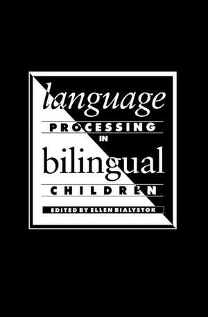 Language Processing in Bilingual Children de Ellen Bialystok