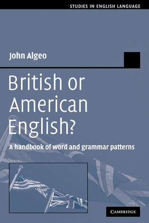 British or American English?: A Handbook of Word and Grammar Patterns de John Algeo