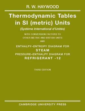 Thermodynamic Tables in SI (Metric) Units de R. W. Haywood