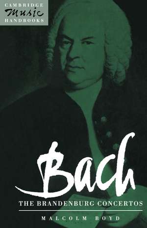 Bach: The Brandenburg Concertos de Malcolm Boyd