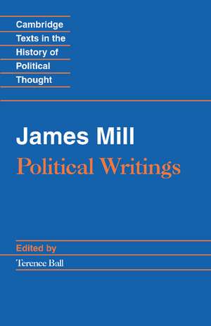 James Mill: Political Writings de James Mill