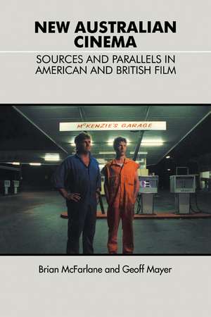 New Australian Cinema: Sources and Parallels in American and British Film de Brian McFarlane