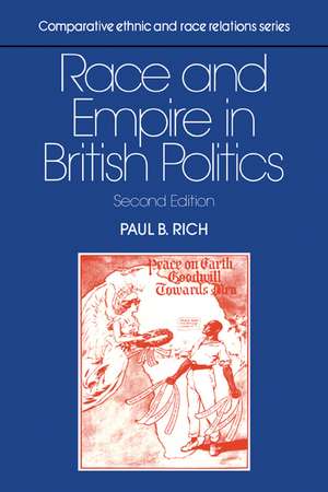 Race and Empire in British Politics de Paul B. Rich