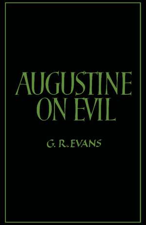 Augustine on Evil de Gillian R. Evans